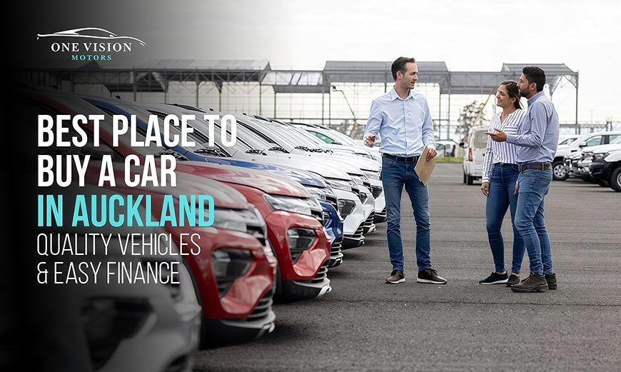 Best Place to Buy a Car in Auckland Quality Vehicles & Easy Finance - One Vision Motors